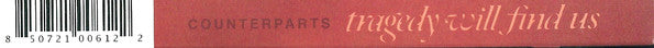 Counterparts : Tragedy Will Find Us (CD, Album)