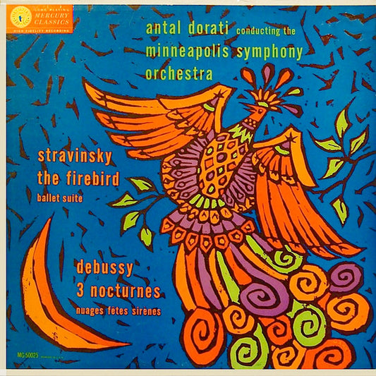 Stravinsky* / Debussy* - Antal Dorati, Minneapolis Symphony Orchestra : The Firebird Ballet Suite / Three Nocturnes (LP, Mono)