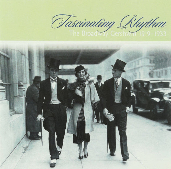 George Gershwin, Various : Fascinating Rhythm: The Broadway Gershwin 1919-1933 (CD, Comp)