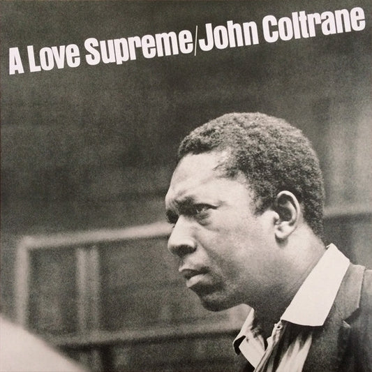 John Coltrane : A Love Supreme (LP, Album, RE, RM, TML)
