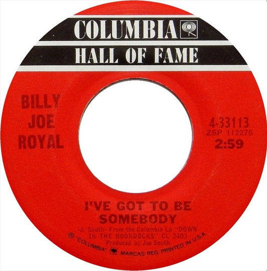Billy Joe Royal : I've Got To Be Somebody (7", Single)