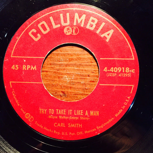 Carl Smith (3) : Try To Take It Like A Man / Mr. Lost (7", Mono)