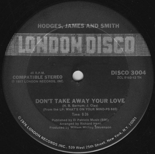 Hodges, James And Smith : Don't Take Away Your Love / Since I Fell For You/I'm Falling In Love (12")