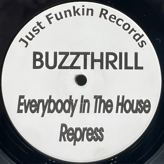 Buzzthrill : Everybody In The House (12", RP)