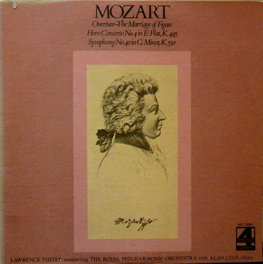 Wolfgang Amadeus Mozart, Lawrence Foster, Royal Philharmonic Orchestra : Overture The Marriage Of Figaro / Horn Concerto No. 4 In E Flat, K. 495 / Symphony No.  40 In G Minor, K 550 (LP)