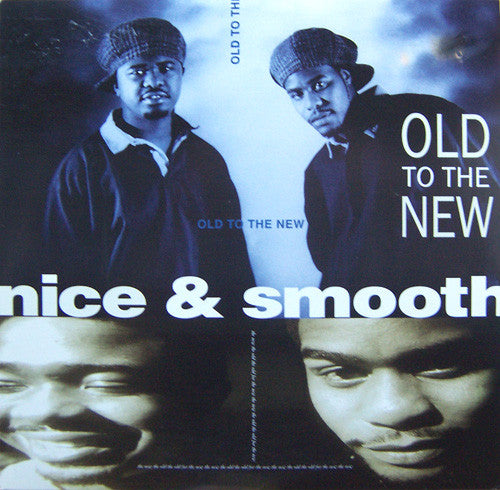 Nice & Smooth : Old To The New (12")