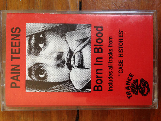 Pain Teens : Born In Blood (Cass, Album, Comp)