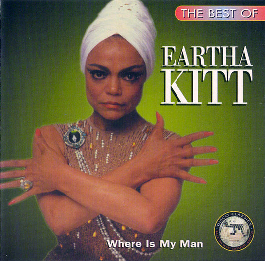 Eartha Kitt : The Best Of Eartha Kitt - Where Is My Man (CD, Comp)