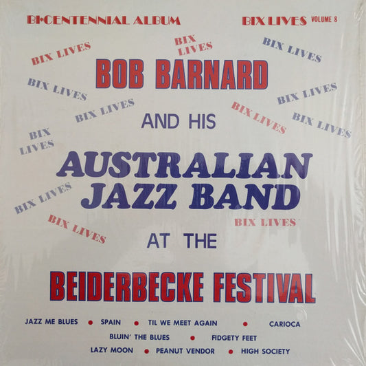 Bob Barnard And His Australian Jazz Band* : Bob Barnard And His Australian Jazz Band At The Beiderbecke Festival 1976 (LP)