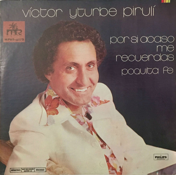 Victor Yturbe "Pirulí" : Por Si Acaso Me Recuerdas (LP)
