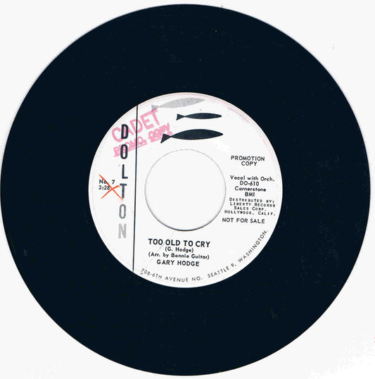 Gary Hodge : Too Old To Cry / Not For Love Or Money (7", Single, Promo)