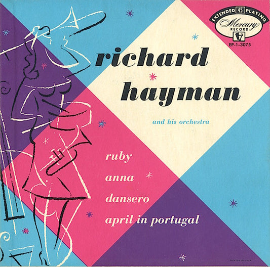 Richard Hayman And His Orchestra : Ruby / Dansero / Anna / April in Portugal (7", Mono)