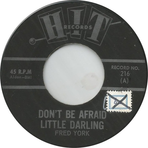 Fred York / Jimmy, Joe & Betty* : Don't Be Affraid Little Darling / Puff (7", Single)