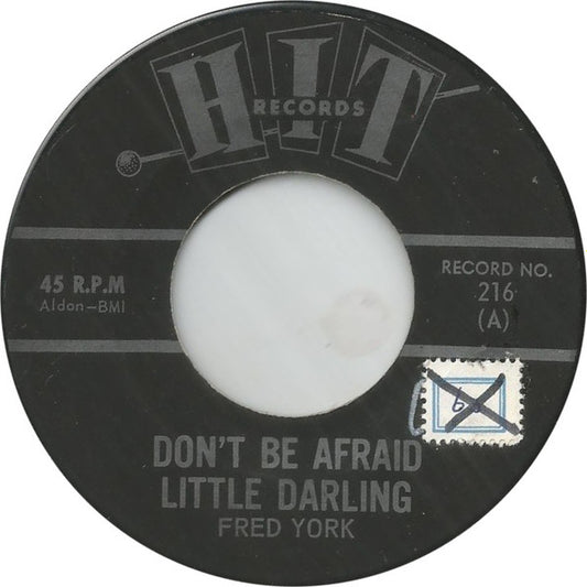 Fred York / Jimmy, Joe & Betty* : Don't Be Affraid Little Darling / Puff (7", Single)