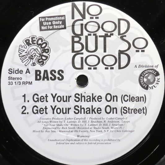 No Good But So Good : Get Your Shake On (12", Promo)
