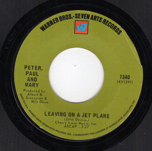 Peter, Paul And Mary* : Leaving On A Jet Plane (7", Single, Ter)