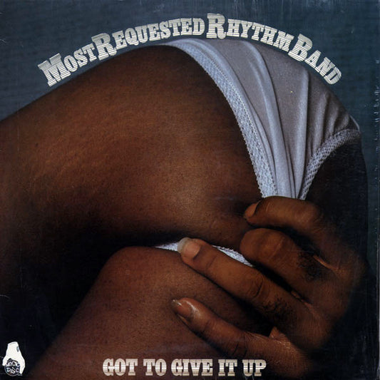 Most Requested Rhythm Band : Got To Give It Up (LP, Album)