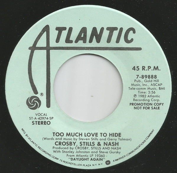 Crosby, Stills & Nash : Too Much Love To Hide (7", Promo, Spe)