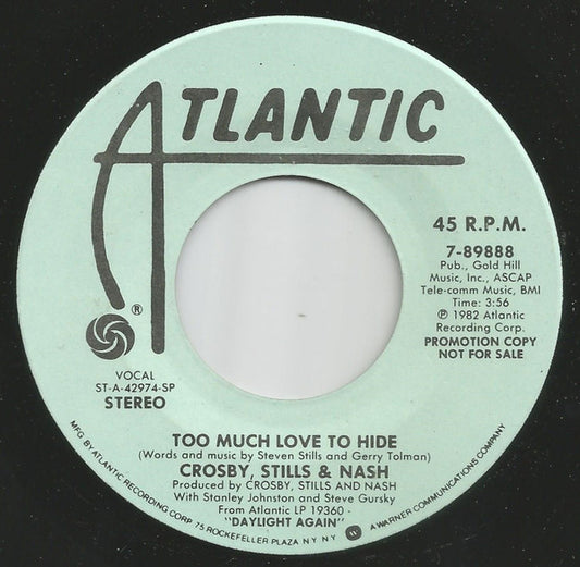 Crosby, Stills & Nash : Too Much Love To Hide (7", Promo, Spe)