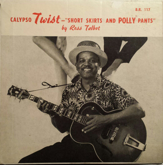 Ross Talbot : Calypso Twist - Short Skirts And Polly Pants (7")