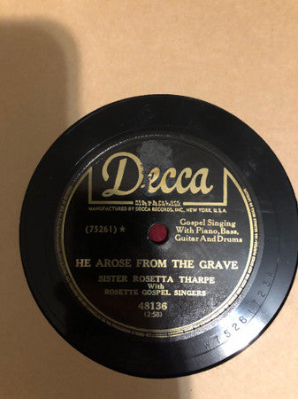 Sister Rosetta Tharpe : He Arose From The Grave / Were You There When They Crucified My Lord (Shellac, 10")