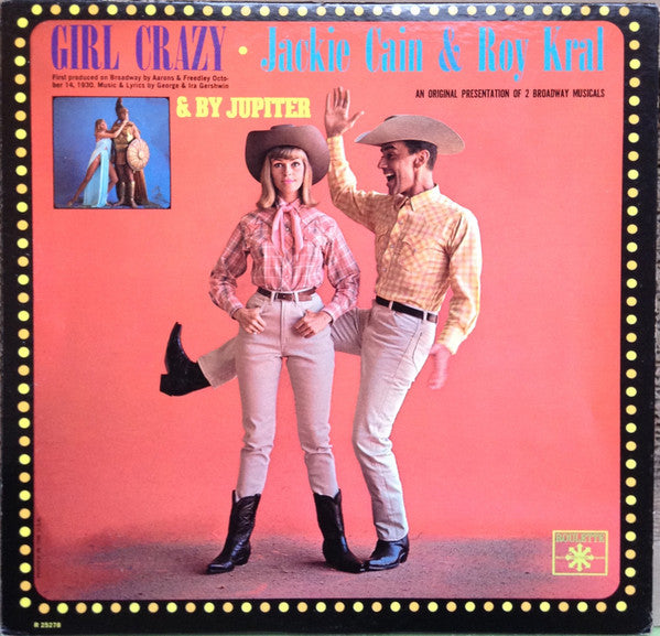 Jackie Cain & Roy Kral* : By Jupiter & Girl Crazy (LP, Album, Mono, Gat)