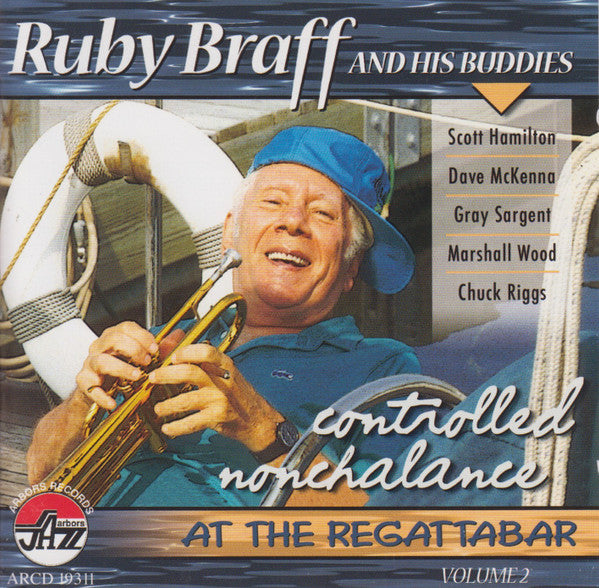 Ruby Braff : Controlled Nonchalance At The Regattabar, Volume 2 (CD, Album)