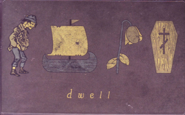 Dwell (7) : Dwell (Cass, EP, Ltd)