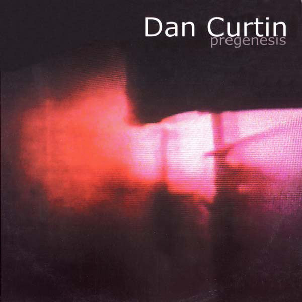 Dan Curtin : Pregenesis (2xLP)