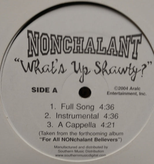 Nonchalant : What's Up Shawty? (12")