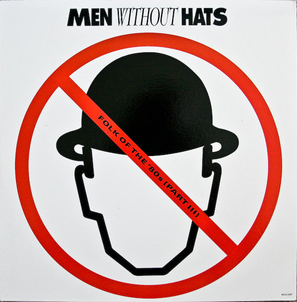 Men Without Hats : Folk Of The '80s (Part III) (LP, Album, Glo)