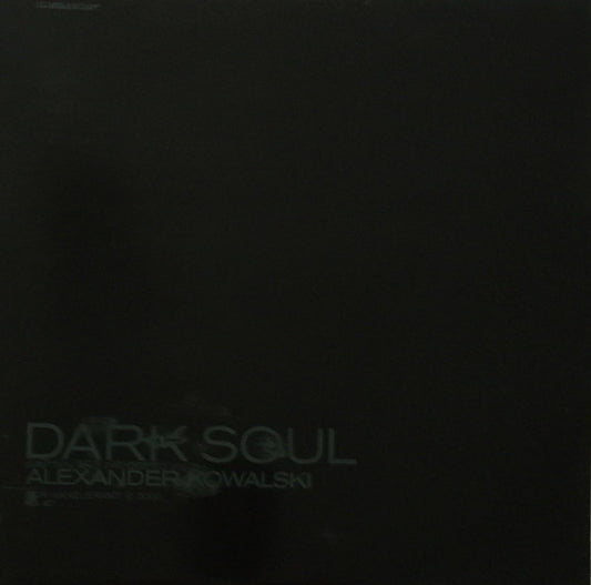 Alexander Kowalski : Dark Soul (12")