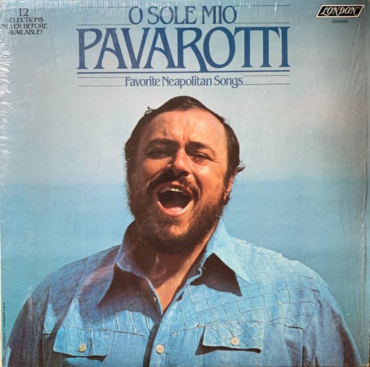 Luciano Pavarotti : O Sole Mio Favorite Neapolitan Songs (LP, Album, Comp, Club, RE)