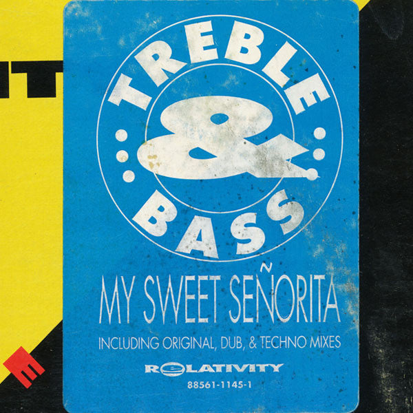 Treble & Bass : My Sweet Señorita (12")