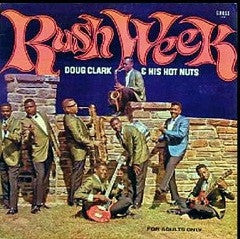 Doug Clark & The Hot Nuts : Rush Week (LP, Album, Mono)