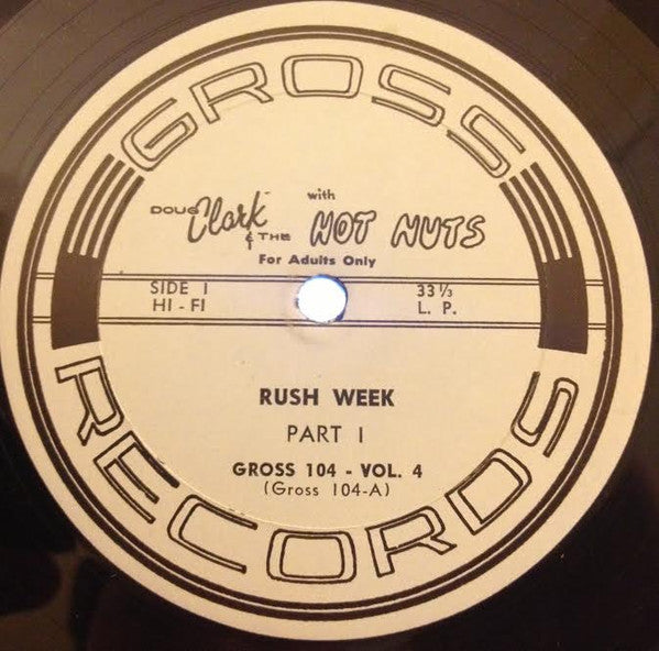 Doug Clark & The Hot Nuts : Rush Week (LP, Album, Mono)