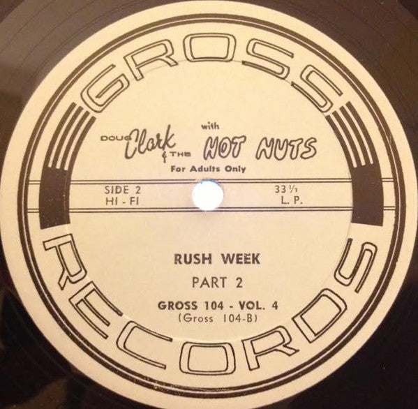 Doug Clark & The Hot Nuts : Rush Week (LP, Album, Mono)