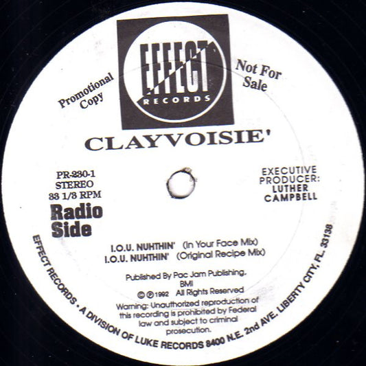Clayvoise : I.O.U. Nuhthin' (12", Promo)