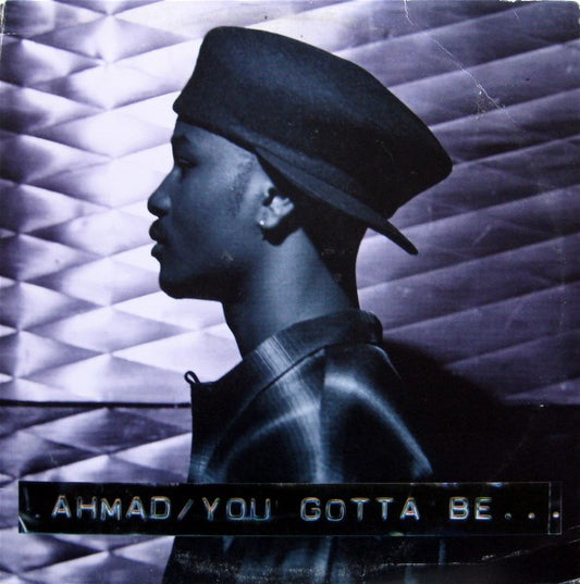 Ahmad (2) : You Gotta Be... (12", Promo)