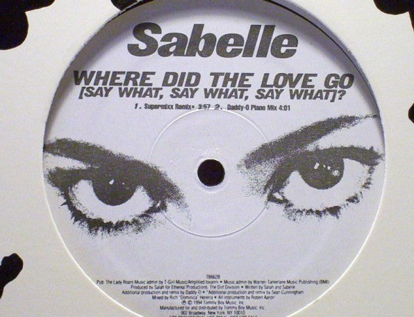 Sabelle : Where Did The Love Go (Say What, Say What, Say What)? (12", Promo)