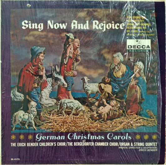 The Erich Bender Children's Choir*, The Bergedorfer Chamber Choir*, Organ & String Quintet* Musical Direction & Adaptation: Erich Bender : Sing Now And Rejoice (LP, Album, Mono)