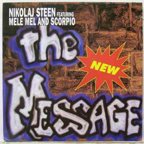 Nikolaj Steen Featuring Mele Mel* And Scorpio (3) : The New Message (12")