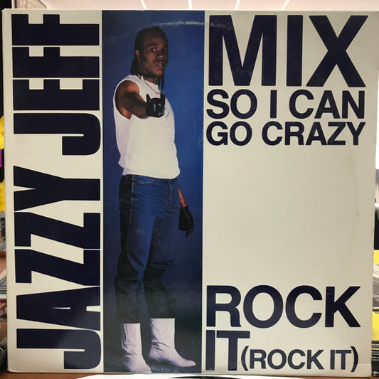 Jazzy Jeff : Mix So I Can Go Crazy/ Rock It (12", Promo)