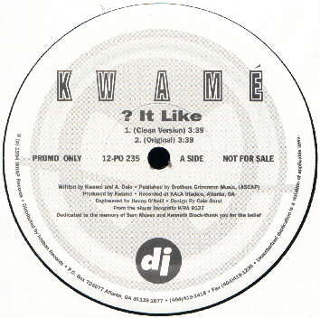 Kwamé : ? It Like (12", Promo)