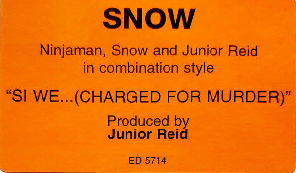 Snow (2), Junior Reid & Ninjaman : Si We... (Charged For Murder) (12", Promo)