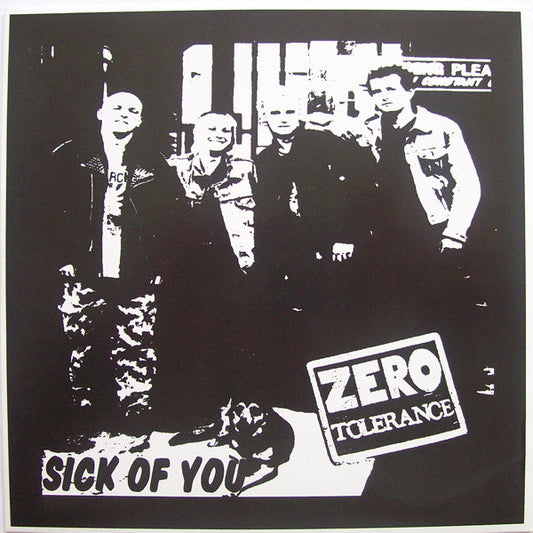 Zero Tolerance (8) : Sick Of You (7", W/Lbl)