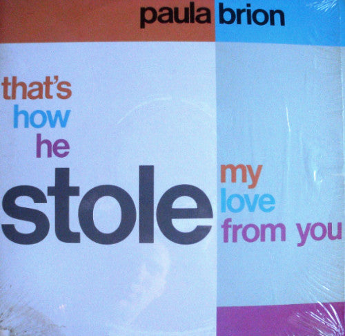 Paula Brion : That's How He Stole My Love From You (12", Promo)