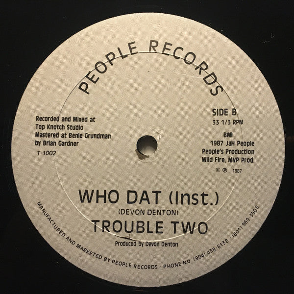 Trouble Two : Who Dat (12")