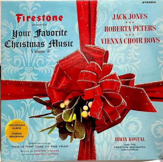 Jack Jones • Roberta Peters • Vienna Choir Boys* With Irwin Kostal Conducting The Firestone Orchestra And Chorus : Firestone Presents Your Favorite Christmas Music Volume 6 (LP, Album)