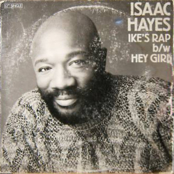 Isaac Hayes : Ike's Rap B/W Hey Girl (12", Single, Mixed)